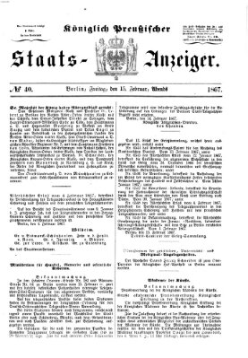 Königlich Preußischer Staats-Anzeiger (Allgemeine preußische Staats-Zeitung) Freitag 15. Februar 1867