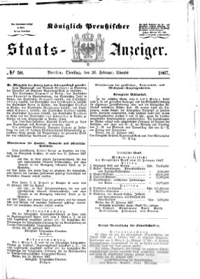 Königlich Preußischer Staats-Anzeiger (Allgemeine preußische Staats-Zeitung) Dienstag 26. Februar 1867