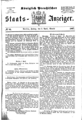 Königlich Preußischer Staats-Anzeiger (Allgemeine preußische Staats-Zeitung) Freitag 5. April 1867