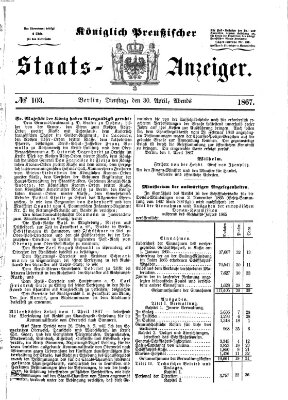 Königlich Preußischer Staats-Anzeiger (Allgemeine preußische Staats-Zeitung) Dienstag 30. April 1867