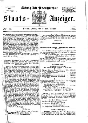 Königlich Preußischer Staats-Anzeiger (Allgemeine preußische Staats-Zeitung) Freitag 17. Mai 1867
