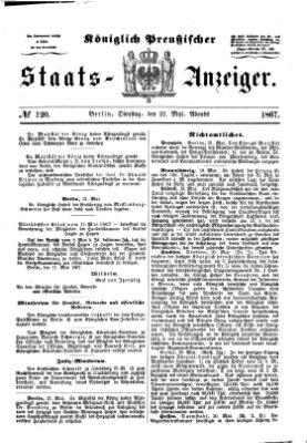 Königlich Preußischer Staats-Anzeiger (Allgemeine preußische Staats-Zeitung) Dienstag 21. Mai 1867