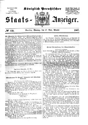 Königlich Preußischer Staats-Anzeiger (Allgemeine preußische Staats-Zeitung) Montag 27. Mai 1867