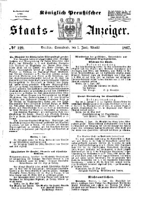 Königlich Preußischer Staats-Anzeiger (Allgemeine preußische Staats-Zeitung) Samstag 1. Juni 1867