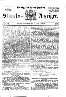 Königlich Preußischer Staats-Anzeiger (Allgemeine preußische Staats-Zeitung) Samstag 15. Juni 1867