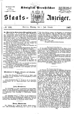 Königlich Preußischer Staats-Anzeiger (Allgemeine preußische Staats-Zeitung) Montag 1. Juli 1867