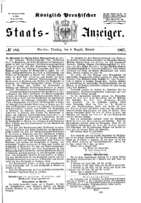 Königlich Preußischer Staats-Anzeiger (Allgemeine preußische Staats-Zeitung) Dienstag 6. August 1867