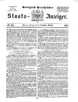 Königlich Preußischer Staats-Anzeiger (Allgemeine preußische Staats-Zeitung) Freitag 8. November 1867