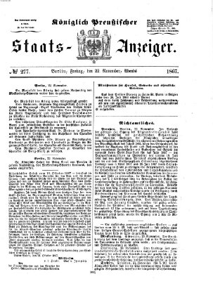 Königlich Preußischer Staats-Anzeiger (Allgemeine preußische Staats-Zeitung) Freitag 22. November 1867