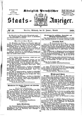 Königlich Preußischer Staats-Anzeiger (Allgemeine preußische Staats-Zeitung) Mittwoch 22. Januar 1868