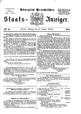 Königlich Preußischer Staats-Anzeiger (Allgemeine preußische Staats-Zeitung) Montag 27. Januar 1868