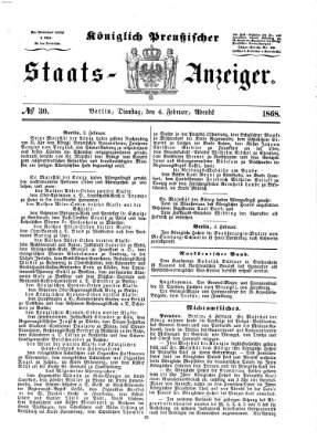 Königlich Preußischer Staats-Anzeiger (Allgemeine preußische Staats-Zeitung) Dienstag 4. Februar 1868