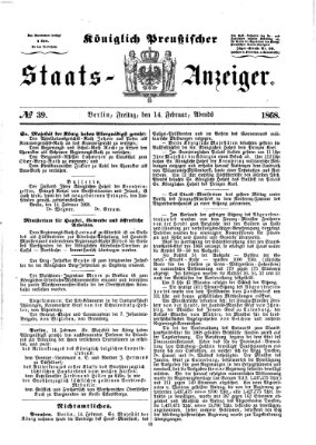 Königlich Preußischer Staats-Anzeiger (Allgemeine preußische Staats-Zeitung) Freitag 14. Februar 1868