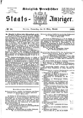 Königlich Preußischer Staats-Anzeiger (Allgemeine preußische Staats-Zeitung) Donnerstag 19. März 1868