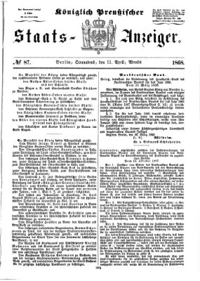 Königlich Preußischer Staats-Anzeiger (Allgemeine preußische Staats-Zeitung) Samstag 11. April 1868