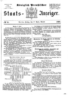 Königlich Preußischer Staats-Anzeiger (Allgemeine preußische Staats-Zeitung) Freitag 17. April 1868