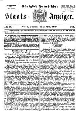 Königlich Preußischer Staats-Anzeiger (Allgemeine preußische Staats-Zeitung) Samstag 25. April 1868