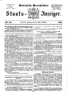 Königlich Preußischer Staats-Anzeiger (Allgemeine preußische Staats-Zeitung) Freitag 29. Mai 1868