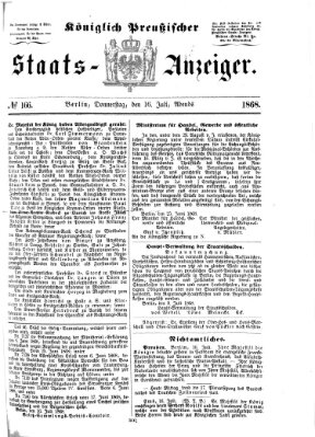 Königlich Preußischer Staats-Anzeiger (Allgemeine preußische Staats-Zeitung) Donnerstag 16. Juli 1868