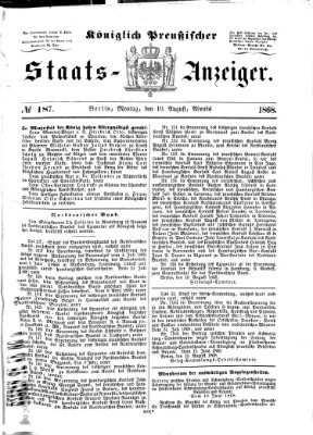 Königlich Preußischer Staats-Anzeiger (Allgemeine preußische Staats-Zeitung) Montag 10. August 1868