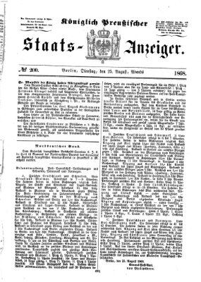 Königlich Preußischer Staats-Anzeiger (Allgemeine preußische Staats-Zeitung) Dienstag 25. August 1868