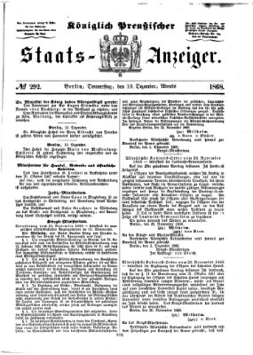 Königlich Preußischer Staats-Anzeiger (Allgemeine preußische Staats-Zeitung) Donnerstag 10. Dezember 1868