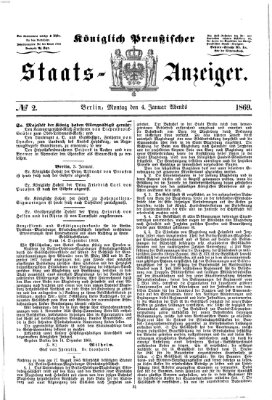 Königlich Preußischer Staats-Anzeiger (Allgemeine preußische Staats-Zeitung) Montag 4. Januar 1869