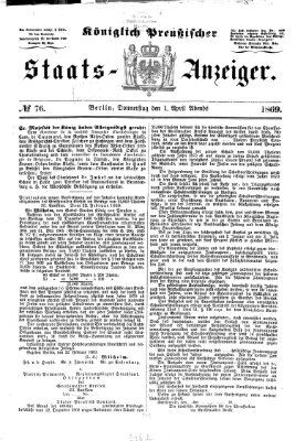 Königlich Preußischer Staats-Anzeiger (Allgemeine preußische Staats-Zeitung) Donnerstag 1. April 1869