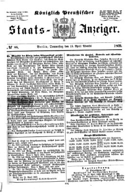 Königlich Preußischer Staats-Anzeiger (Allgemeine preußische Staats-Zeitung) Donnerstag 15. April 1869