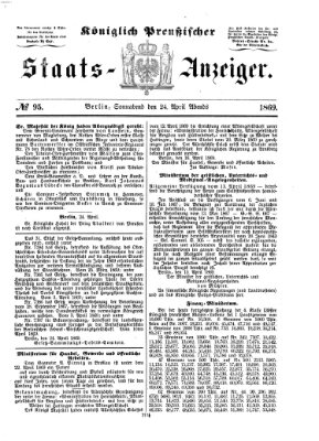 Königlich Preußischer Staats-Anzeiger (Allgemeine preußische Staats-Zeitung) Samstag 24. April 1869