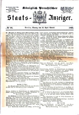 Königlich Preußischer Staats-Anzeiger (Allgemeine preußische Staats-Zeitung) Montag 26. April 1869