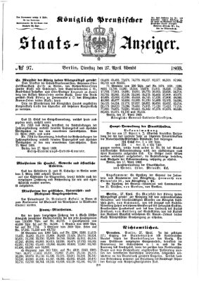 Königlich Preußischer Staats-Anzeiger (Allgemeine preußische Staats-Zeitung) Dienstag 27. April 1869