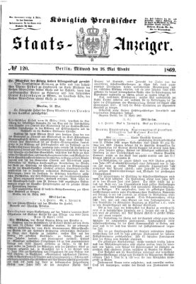 Königlich Preußischer Staats-Anzeiger (Allgemeine preußische Staats-Zeitung) Mittwoch 26. Mai 1869