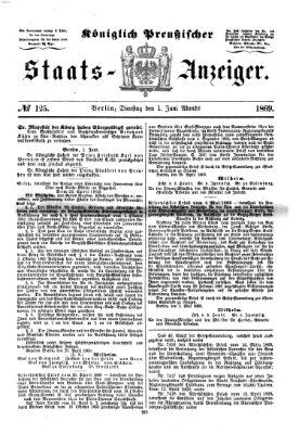 Königlich Preußischer Staats-Anzeiger (Allgemeine preußische Staats-Zeitung) Dienstag 1. Juni 1869