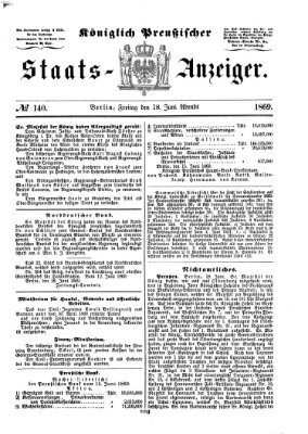 Königlich Preußischer Staats-Anzeiger (Allgemeine preußische Staats-Zeitung) Freitag 18. Juni 1869