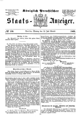 Königlich Preußischer Staats-Anzeiger (Allgemeine preußische Staats-Zeitung) Montag 12. Juli 1869