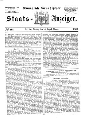 Königlich Preußischer Staats-Anzeiger (Allgemeine preußische Staats-Zeitung) Dienstag 10. August 1869