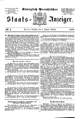 Königlich Preußischer Staats-Anzeiger (Allgemeine preußische Staats-Zeitung) Dienstag 4. Januar 1870