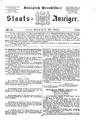 Königlich Preußischer Staats-Anzeiger (Allgemeine preußische Staats-Zeitung) Montag 21. März 1870