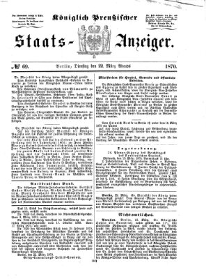 Königlich Preußischer Staats-Anzeiger (Allgemeine preußische Staats-Zeitung) Dienstag 22. März 1870