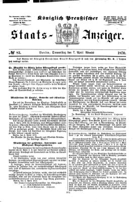 Königlich Preußischer Staats-Anzeiger (Allgemeine preußische Staats-Zeitung) Donnerstag 7. April 1870