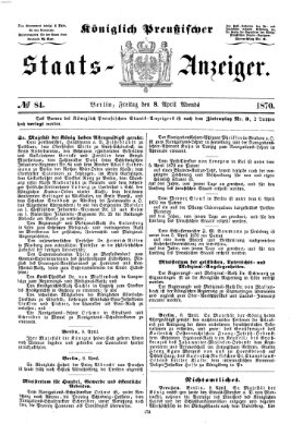 Königlich Preußischer Staats-Anzeiger (Allgemeine preußische Staats-Zeitung) Freitag 8. April 1870