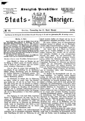 Königlich Preußischer Staats-Anzeiger (Allgemeine preußische Staats-Zeitung) Donnerstag 21. April 1870