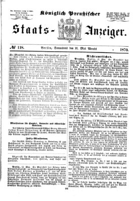 Königlich Preußischer Staats-Anzeiger (Allgemeine preußische Staats-Zeitung) Samstag 21. Mai 1870