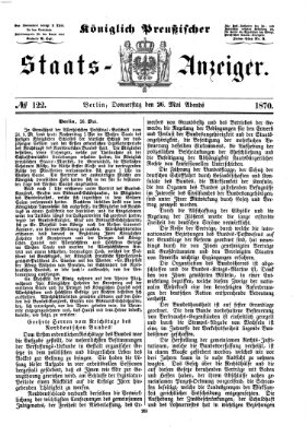 Königlich Preußischer Staats-Anzeiger (Allgemeine preußische Staats-Zeitung) Donnerstag 26. Mai 1870