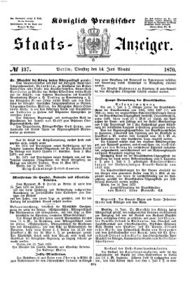 Königlich Preußischer Staats-Anzeiger (Allgemeine preußische Staats-Zeitung) Dienstag 14. Juni 1870