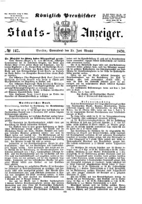 Königlich Preußischer Staats-Anzeiger (Allgemeine preußische Staats-Zeitung) Samstag 25. Juni 1870