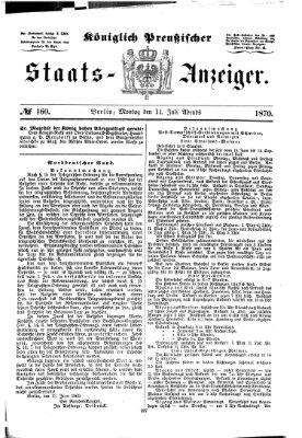 Königlich Preußischer Staats-Anzeiger (Allgemeine preußische Staats-Zeitung) Montag 11. Juli 1870