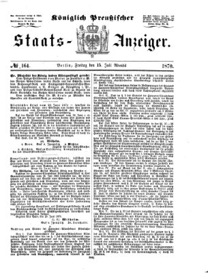 Königlich Preußischer Staats-Anzeiger (Allgemeine preußische Staats-Zeitung) Freitag 15. Juli 1870