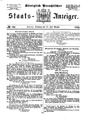 Königlich Preußischer Staats-Anzeiger (Allgemeine preußische Staats-Zeitung) Sonntag 17. Juli 1870